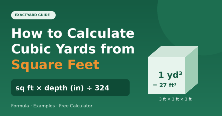 Formula to calculate cubic yards from square feet: sq ft × depth in inches ÷ 324